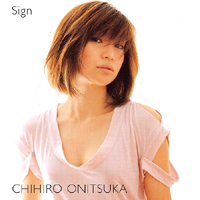 Chihiro Onitsuka - Sign (Single)