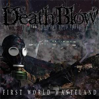 Death Blow - First World Wasteland