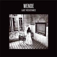 Wende (NLD) - Last Resistance