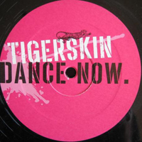 Tigerskin - Dance Now (Single)