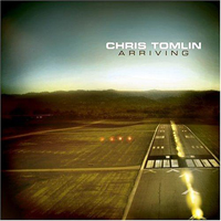 Chris Tomlin - Arriving