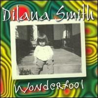 Dilana Smith - Wonderfool