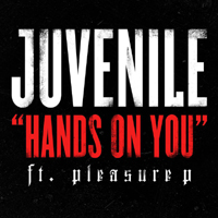 Juvenile - Hands on You (feat. Pleasure P) / Gotta Get It (Single) (Split)