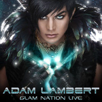 Adam Lambert - Glam Nation Live