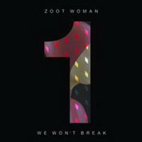 Zoot Woman - We Won't Break (Single)