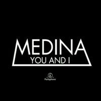 Medina - You & I (Single)