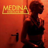 Medina - Execute Me (Remixes) (EP)