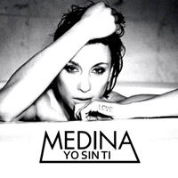 Medina - Yo Sin Ti (Single)