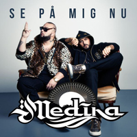 Medina - Se Pa Mig Nu (Single)