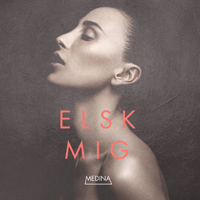 Medina - Elsk Mig (Single)
