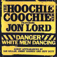Jon Lord - Jon Lord & The Hoochie Coochie Men - Danger White Men Dancing