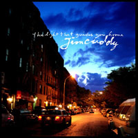 Jim Cuddy Band - The Light That Guides You Home