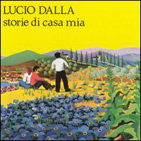 Lucio Dalla - Storie Di Casa Mia