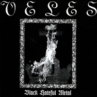 Veles - Black Hateful Metal