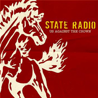 State Radio - Us Against The Crown