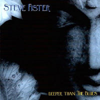 Steve Fister - Deeper Than The Blues