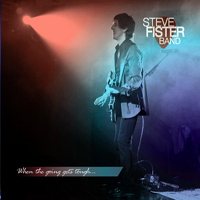 Steve Fister - When the Going Gets Tough (EP)