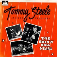 Tommy Steele & The Steelmen - Rock 'n'  Roll Years