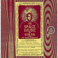 Sun Ra - The Creator Of The Universe (Vol. 5) The Lost Reel Collection, rec. in 1972-73