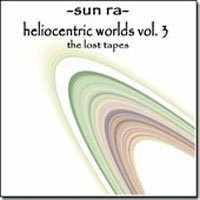 Sun Ra - The Heliocentric Worlds of Sun Ra, Vol. 3 (rec. 1965)