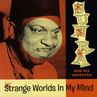 Sun Ra - Strange Worlds In My Mind (Space Poetry, Vol. One)