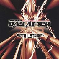 Day After - Only The Illest Survive