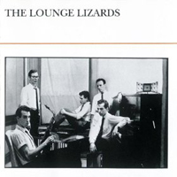 Lounge Lizards - Lounge Lizards