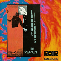 Lounge Lizards - Live 79/81