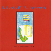 Lounge Lizards - Live In Berlin 1991 Vol. II