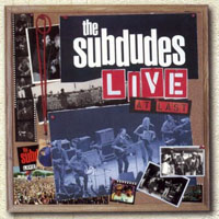 Subdudes - Live at Last