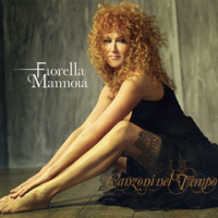Fiorella Mannoia - Canzoni Nel Tempo (CD 1)