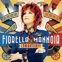 Fiorella Mannoia - Combattente (Deluxe Edition)