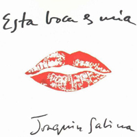 Joaquin Sabina - Esta boca es mia