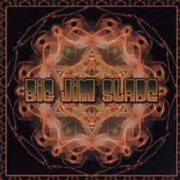 Big Jim Slade - Big Jim Slade