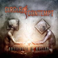 Circle Of Contempt - Artifacts In Motion