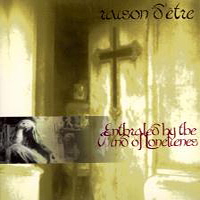 Raison D'Etre - Enthraled by the Wind of Lonelienes