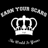 Earn Your Scars - The World Is Yours