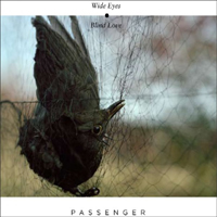 Passenger (GBR) - Wide Eyes Blind Love
