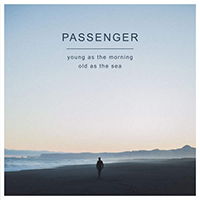 Passenger (GBR) - Young As The Morning Old As The Sea