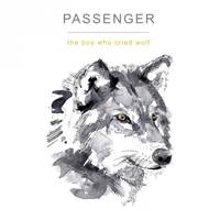Passenger (GBR) - The Boy Who Cried Wolf