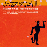 Chano Dominguez Trio - Chano Dominguez, Gerardo Nunez - Jazzpana II (split)