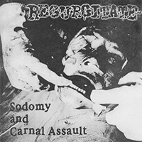 Regurgitate - Sodomy And Carnal Assault / Gore Beyond Necropsy (split)