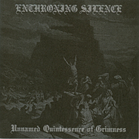 Enthroning Silence - Unnamed Quintessence Of Grimness