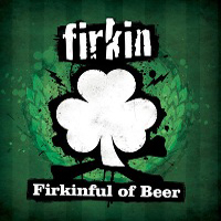Firkin - Firkinful Of Beer