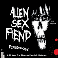 Alien Sex Fiend - Fiendology - 35 Year Trip Through Fiendish History (CD 1)