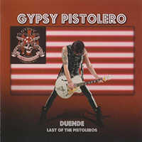 Gypsy Pistoleros - Duende - Last Of The Pistoleros