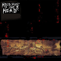 Holocaust In You Head - Holocaust In You Head