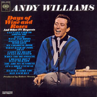 Andy Williams - Original Album Collection, Vol. I (LP 4: Days Of Wine And Roses & Other TV Requests, 1963)