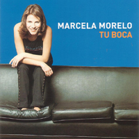 Marcela Morelo - Tu Boca