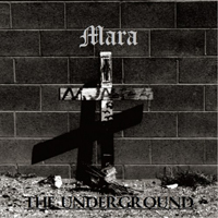 Mara (USA, OR) - The Underground